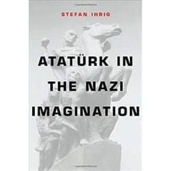 ISBN Ataturk in the Nazi Imagination livre histoire Anglais Couverture rigide