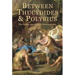 ISBN Between Thucydides and Polybius : The Golden Age of Greek Historiography livre histoire Anglais