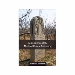 ISBN Destruction of the Medieval Chinese Aristocracy, histoire, Anglais, Couverture rigide, 310 pages