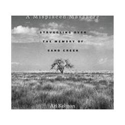 ISBN Misplaced Massacre : Struggling Over the Memory of Sand Creek livre Education Anglais