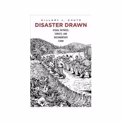 ISBN Disaster Drawn: Visual Witness, Comics, and Documentary Form, histoire, Anglais, Couverture rigide, 336 pages