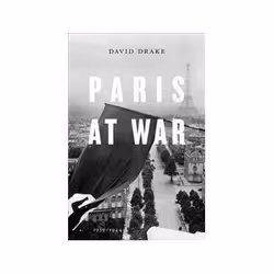ISBN Paris at War: 1939-1944, histoire, Anglais, Couverture rigide, 520 pages