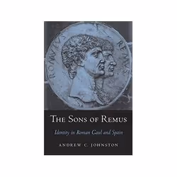 ISBN Sons of Remus: Identity in Roman Gaul and Spain, histoire, Anglais, Couverture rigide, 384 pages