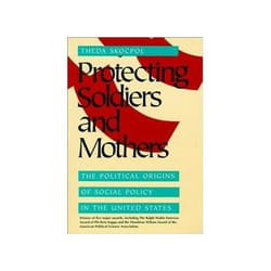 ISBN Protecting Soldiers and Mothers: Political Origins of Social Policy in the United States livre politique Anglais