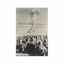 ISBN Elvis's Army: Cold War GIS and the Atomic Battlefield, histoire, Anglais, Couverture rigide, 392 pages