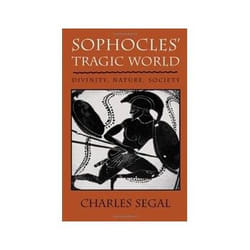 ISBN SOPHOCLES' TRAGIC WORLD: DIVINITY, NATURE, SOCIETY livre Théatre Anglais