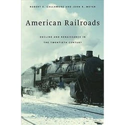 ISBN American Railroads : Decline and Renaissance in the Twentieth Century livre histoire Anglais