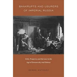 ISBN Bankrupts and Usurers of Imperial Russia: Debt, Property, and the Law in the Age of Dostoevsky and T livre histoire Anglais Couverture rigide
