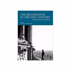 ISBN Renaissance in the 19th Century: Revision, Revival, and Return, Éducatif, Anglais, 552 pages