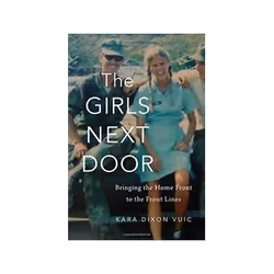 ISBN Girls Next Door: Bringing the Home Front to the Front Lines, politique, Anglais, Couverture rigide, 392 pages
