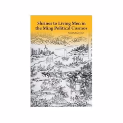 ISBN Shrines to Living Men in the Ming Political Cosmos, politique, Anglais, Couverture rigide, 330 pages