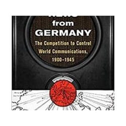 ISBN News from Germany : The Competition to Control World Communications, 1900–1945 livre Education Anglais Couverture rigide