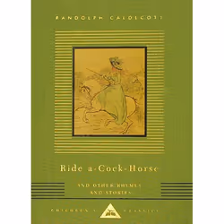 ISBN Ride A-Cock-Horse and Other Rhymes and Stories, classiques, Anglais, Couverture rigide, 256 pages