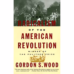 ISBN The Radicalism of the American Revolution, Livre broché, 464 pages