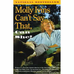 ISBN Molly Ivins Can’t Say That, Can She?, biographie, Anglais, Livre broché, 304 pages
