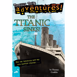 ISBN The Titanic Sinks! (Totally True Adventures), Anglais, Livre broché, 128 pages