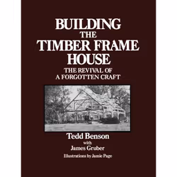 ISBN Building the Timber Frame House, Anglais, Livre de poche, 224 pages