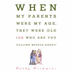 ISBN When My Parents Were My Age, They Were Old, Anglais, Livre de poche, 144 pages