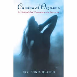 ISBN Camino al Orgasmo (Becoming Orgasmic), Anglais, Livre de poche, 224 pages