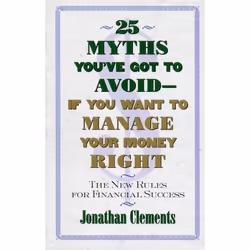 ISBN 25 Myths You've Got to Avoid--If You Want to Manage Your Money Right, Anglais, Livre de poche, 240 pages