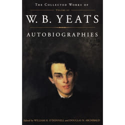ISBN The Collected Works of W.B. Yeats Vol. III: Autobiographies Livre de poche