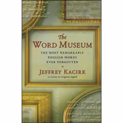 ISBN The Word Museum, Anglais, Livre de poche, 240 pages