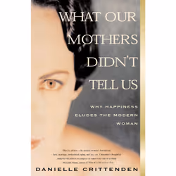 ISBN What Our Mothers Didn't Tell Us, Anglais, Livre de poche, 208 pages