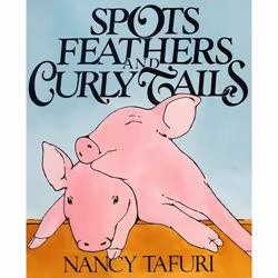 ISBN Spots, Feathers, and Curly Tails, Couverture rigide, 32 pages