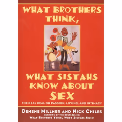 ISBN What Brothers Think, What Sistahs Know About Sex, Livre de poche, 272 pages