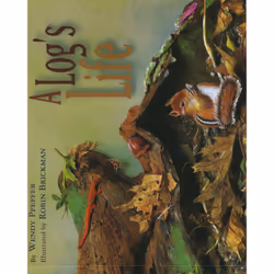 ISBN A Log's Life, Science &amp; nature, Anglais, Couverture rigide, 32 pages