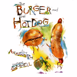 ISBN The Burger and the Hot Dog, Anglais, Couverture rigide, 32 pages