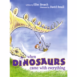 ISBN When Dinosaurs Came with Everything, Anglais, Couverture rigide, 40 pages