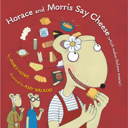 ISBN Horace and Morris Say Cheese (Which Makes Dolores Sneeze!), Anglais, Livre de poche, 32 pages