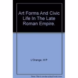 ISBN Art Forms And Civic Life In The Late Roman Empire, Art &amp; design, Anglais