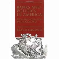 ISBN Banks and Politics in America, histoire, Anglais, 784 pages