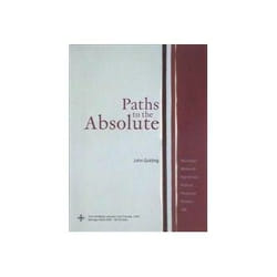 Paths to the Absolute, A   W MELLON LECTURES IN THE FINE ARTS