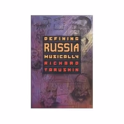 ISBN Defining Russia Musically: Historical and Hermeneutical Essays, Musique, Anglais