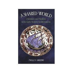 ISBN Shared World: Christians and Muslims in the Early Modern Mediterranean livre politique Anglais