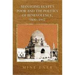 ISBN Managing Egypt's Poor and the Politics of Benevolence 1800-1952 livre histoire Anglais Couverture rigide