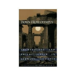 ISBN Down from Olympus: Archaeology and Philhellenism in Germany, 1750-1970 livre histoire Anglais