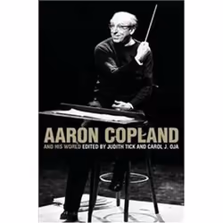 ISBN Aaron Copland and His World, Musique, Anglais