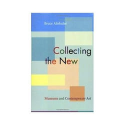 ISBN Collecting the New: Museums and Contemporary Art livre Art & design Anglais