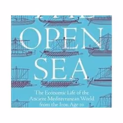 ISBN Open Sea: The Economic Life of the Ancient Mediterranean World from the Iron Age to the Rise of Rome, Education, Anglais ...