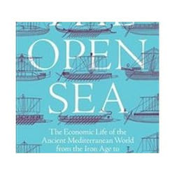 ISBN Open Sea: The Economic Life of the Ancient Mediterranean World from the Iron Age to the Rise of Rome livre Education Anglais Couverture rigide