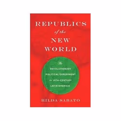 ISBN Republics of the New World: The Revolutionary Political Experiment in Nineteenth-Century Latin Ameri, politique, Anglais ...