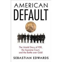 ISBN American Default : The Untold Story of FDR, the Supreme Court, and the Battle over Gold livre histoire Anglais Couverture rigide