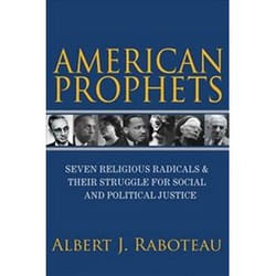 ISBN American Prophets : Seven Religious Radicals and Their Struggle for Social and Political Justice livre histoire Anglais Couverture rigide