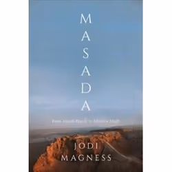 ISBN Masada : From Jewish Revolt to Modern Myth, histoire, Anglais, Couverture rigide, 312 pages