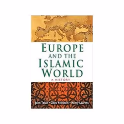ISBN Europe and the Islamic World: A History, histoire, Anglais, 494 pages