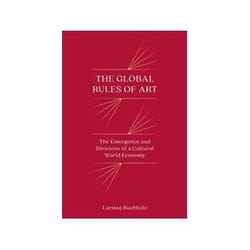 ISBN Global Rules of Art: The Emergence and Divisions of a Cultural World Economy livre Art & design Anglais Couverture rigide 416 pages